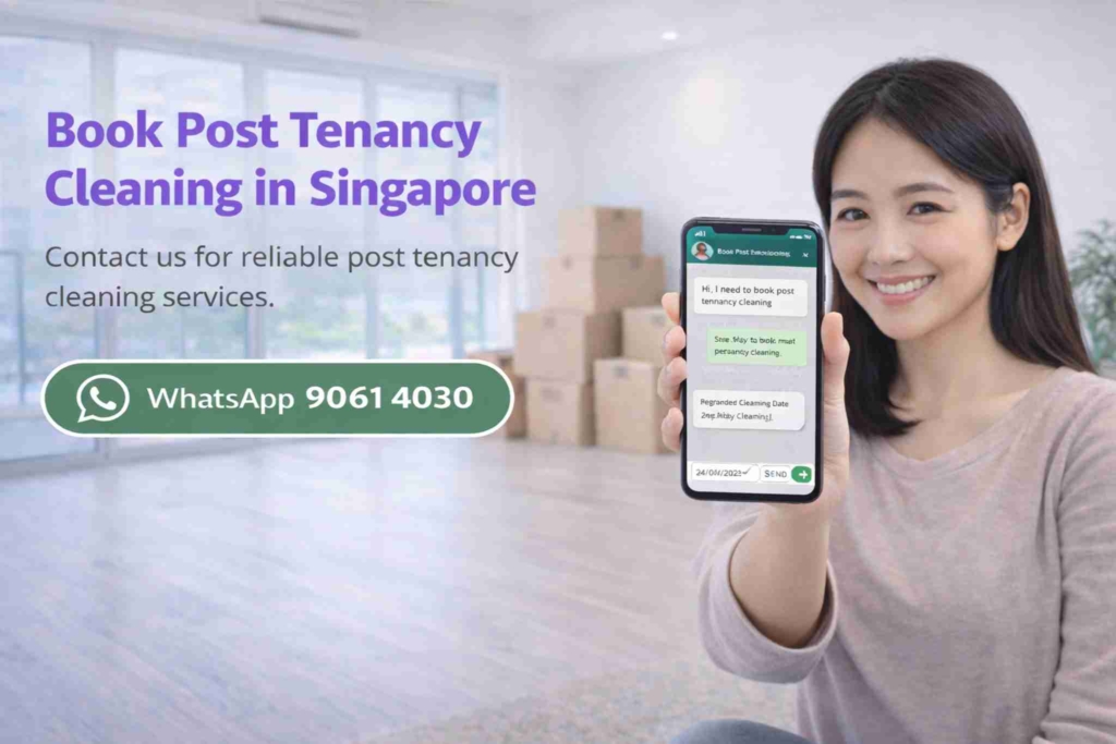 Post tenancy cleaning service in Singapore booking via WhatsApp for move out cleaning